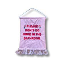 Load image into Gallery viewer, HAND EMBROIDERED BATHROOM MOTTO PENNANT
